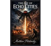 The Day of Echo Cities