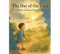 The Day of the Lord: A Child's Journey Through Joel