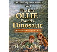 The Day Ollie Found a Dinosaur: Story and Discovery Edition: 1