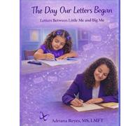 The Day Our Letters Began: Letters Between Little Me and Big Me