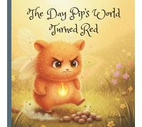 The Day Pip's World Turned Red