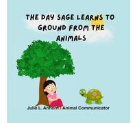 The Day Sage Learns to Ground From the Animals