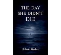 The Day She Didn't Die