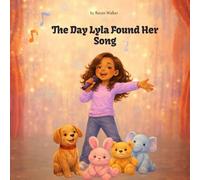 The Day That Lyla Found Her Song