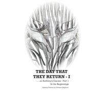 The Day That They Return I… or Anthony Diaries (Part 1): In the Beginning