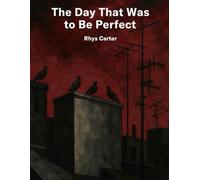 The Day That Was to Be Perfect