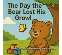 The Day the Bear Lost His Growl
