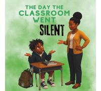 The Day the Classroom Went Silent