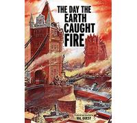The Day the Earth Caught Fire