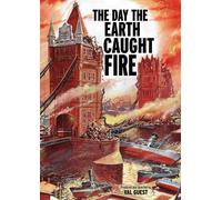 The Day the Earth Caught Fire