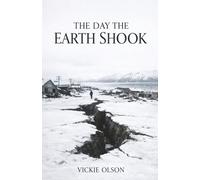 The Day the Earth Shook
