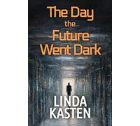 The Day the Future Went Dark