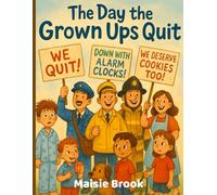 The Day The Grown Ups Quit