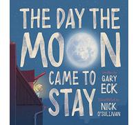 The Day the Moon Came to Stay