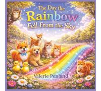 The Day the Rainbow Fell From the Sky