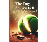 The Day The Sky Fell: A Split Second That Changed Everything