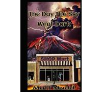 The Day The Sky Went Dark