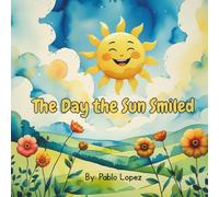 The Day the Sun Smiled: A Wonderlight Books Tale