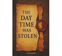 The Day Time Was Stolen