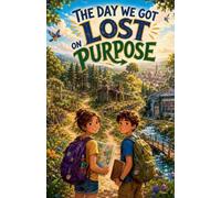 The Day We Got Lost on Purpose: 2