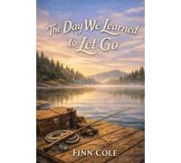 The Day We Learned to Let Go