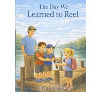 The Day We Learned to Reel