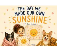 The Day We Made Our Own Sunshine