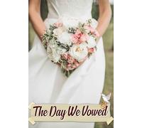 The Day We Vowed: An Organized Journey to Capture Every Detail, From Venue Selection to Timeless Memories of Your Special Day