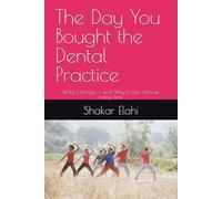 The Day You Bought the Dental Practice: What Changes - and Why It Gets Heavier Every Year