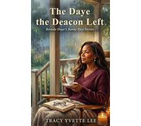 The Daye the Deacon Left: Brenda Daye’s Rainy Day Stories
