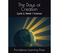 The Days of Creation: Cycle 2, Week 1 Science