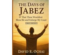 THE DAYS OF JABEZ: 40 Days of Prayer Encounter Devotional