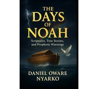 THE DAYS OF NOAH