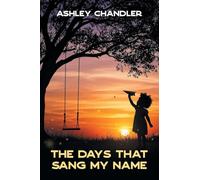 The Days That Sang My Name