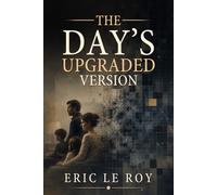 The Day's Updated Version: When Technology Rewrites What It Means to Be Human