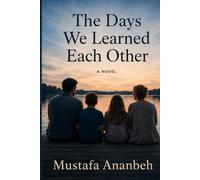 The Days We Learned Each Other: A Novel