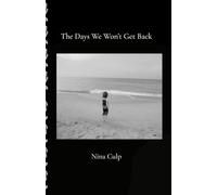 The Days We Won't Get Back