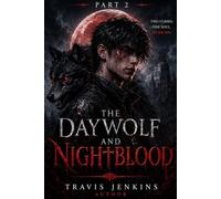 The DayWolf and NightBlood Part 2
