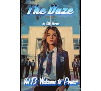 The Daze: Vol. 13 Welcome To Power
