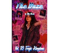 The Daze: Vol. 18 - Tragic Kingdoms