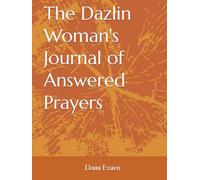 The Dazlin Woman's Journal of Answered Prayers