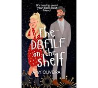 The DBFILF on the shelf: A dad's best friend romance