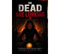 The Dead Are Lurking 3: Apocalypse
