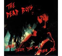 The Dead Boys - Dead Boys, The - Liver Than You'll Ever Be - Perfect Beat - BEAT TEN PB 004-2