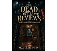 The Dead Don’t Leave Reviews: A Haunted Hotel Horror Comedy