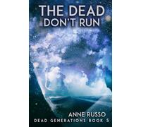 The Dead Don't Run: 5