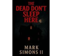 The Dead Don't Sleep Here