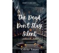 The Dead Don't Stay Silent