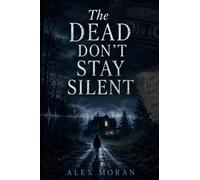 The Dead Don't Stay Silent: 8