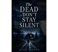 The Dead Don't Stay Silent: 8